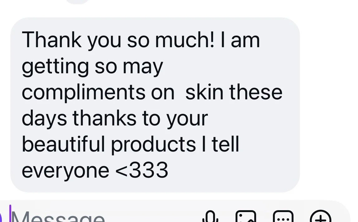 A screenshot of a text message expressing gratitude and compliments on skincare products