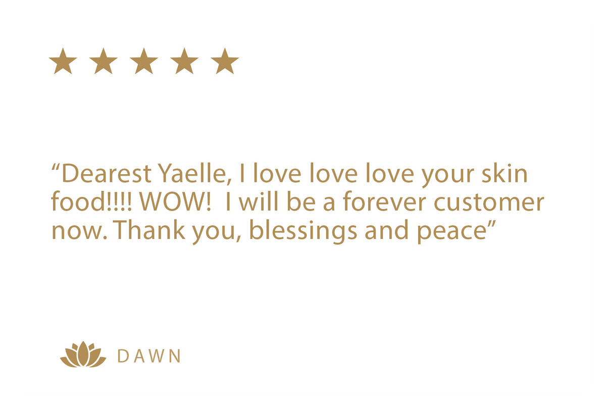 Customer review with five gold stars from Dawn praising Yaelle's skin food