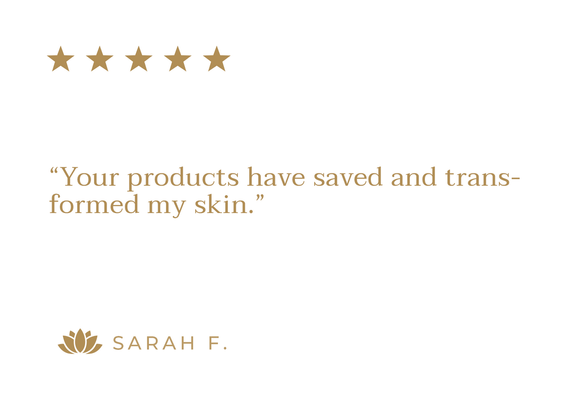 Customer review with five gold stars reading 'Your products have saved and transformed my skin'