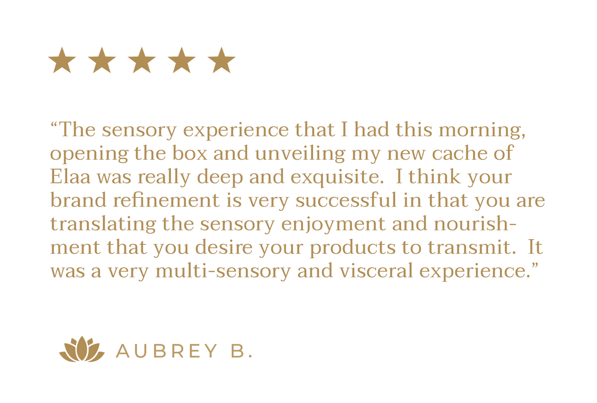 Customer review praising the sensory experience of an Elaa product